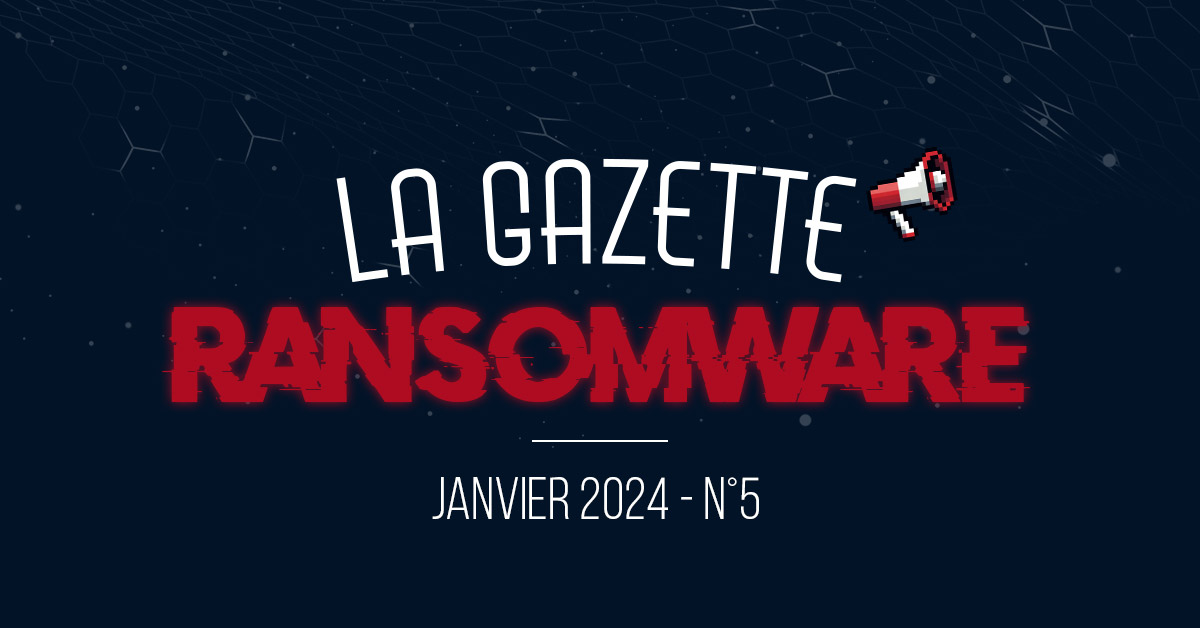 Gazette Ransomware 2024 janvier